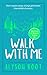Walk With Me by Alyson Root