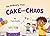 Cake and Chaos (No Ordinary Voni)