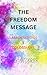 THE FREEDOM MESSAGE: LAMENTATIONS & COLOSSIANS
