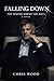FALLING DOWN: The System Serves the Soul