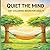 Quiet the Mind CBT Coloring Book for Adults: A Gentle Coloring Experience with Reflection Prompts to Ease Anxiety & Overthinking (CBT Coloring Book Series)