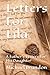 Letters For Lila: A Father's Lessons For His Daughter