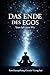 Das Ende des Egos: Vom Ich zum Wir (Der innere Raum) (German Edition)