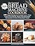 The Essential Bread Machine Cookbook: 100 Foolproof Recipes for Everyday Loaves, Whole Grain & Sweet Breads, Step-by-Step Instructions, International Favorites & Homemade Classics