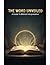 The Word Unveiled: A Guide To Biblical Interpretation