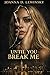 Until you break me (The Voss Obsession)