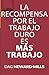 La recompensa por el trabajo duro es más trabajo (Spanish Edition)