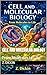 Cell and Molecular Biology: From Molecules to Life