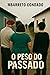 O Peso do Passado