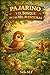 Pajarino y el Gran Bosque de las Mil Aventuras (Spanish Edition)