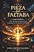 La pieza que faltaba: 14 metáforas para recordar quién eres y despertar tu poder interior (Spanish Edition)