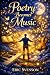 Poetry becomes music: Poems...
