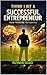 Think Like a Successful Entrepreneur From Thinking to Earning