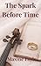 The Spark Before Time: The Branleigh Legacy