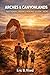ARCHES & CANYONLANDS NATIONAL PARKS HIKING GUIDE 2026