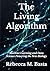 The Living Algorithm: Machine Learning and Data Science Powering the New Biology