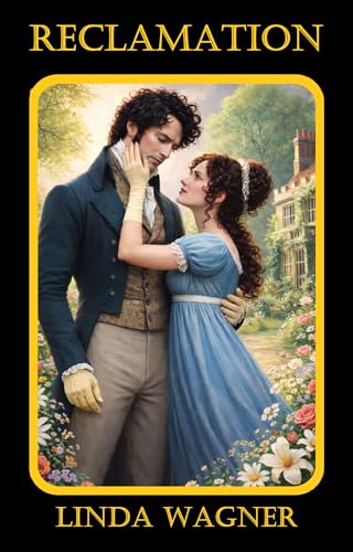 Reclamation: A Pride and Prejudice Variation (Kindle Edition)