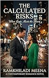 The Calculated Risks: When Logic Meets the Heart