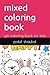 mixed coloring book: gift coloring book for kids