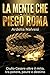 La mente che piegò Roma: Giulio Cesare oltre il mito tra potere, paure e destino (Italian Edition)