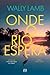 Onde o Rio Espera