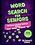 Word Search for Seniors Large Print: 100 Classic Nineties Nostalgia Puzzles – Music, Movies, TV Shows and 90s Life