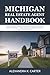 Michigan Real Estate Agent Handbook: How to Launch, License, and Grow a 6-Figure Real Estate Career in Michigan — Step-By-Step Strategies, Scripts, and Local Market Playbooks