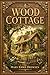 Wood Cottage: A gentle children's tale of hardship, kindness, and spiritual growth as two London cousins find family security, moral guidance, and hope after years of neglect.
