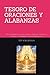 TESORO DE ORACIONES Y ALABANZAS: Guía completa de oración cristiana: alabanza, intercesión y devoción ; Compilación, Autoría Espiritual de TOTY RON ... Y VIDA DE LOS SANTOS) (Spanish Edition)