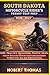SOUTH DAKOTA MOTORCYCLE RIDER S PERMIT TEST PREP 2026/2027: 1500+ Practice Questions, Traffic Signs, Safety Rules & Step-by-Step Explanations to Help You Ace the Written Exam
