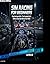 Sim Racing for Beginners: From Gaming to Grid: The Complete Guide to Getting Started Without Breaking the Bank or Losing Your Mind