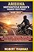 ARIZONA MOTORCYCLE RIDER S PERMIT TEST PREP 2026/2027: 1500+ Practice Questions, Traffic Signs, Safety Rules & Step-by-Step Explanations to Help You Ace the Written Exam