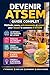 DEVENIR ATSEM GUIDE COMPLET Méthode, cours, entraînements et conseils pour réussir le concours d’ATSEM: Préparation complète au concours ATSEM : ... métier et conseils pratiques (French Edition)