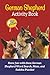 German Shepherd Activity Book: Word Search, Mazes & Sudoku Puzzles for German Shepherd Lovers | Fun Brain Games for Dog Lovers | Dog Breed Activity Book Series – Book 6