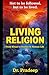 LIVING RELIGION From: Ritual to Reality in Human Life
