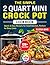 The Simple 2 Quart Mini Crock Pot Cookbook: Quick & Easy Recipes for Small Batches, Perfect for Busy Lives