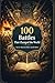 100 Battles That Changed the World: From Marathon to Kyiv — the Battles That Remade the World (The 100 Landmarks)