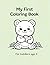 My First Coloring Book: For Toddlers Age 3 | Big and Simple Coloring Pages | Easy and Fun Coloring Book with Cute Animals, Everyday Objects and Simple Scenes