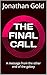 THE FINAL CALL: A message f...