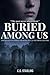 Buried Among Us: The Traged...