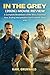 In the Grey (2026) Movie Re...