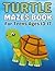 Turtle Mazes for Teens Ages 13–19: Fun and Challenging Maze Puzzles with Different Turtle Shapes