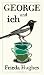 George und ich by Frieda Hughes