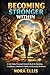 Becoming Stronger Within: A Self-Help Personal Growth Book for Building Confidence, Emotional Clarity, and Everyday Resilience