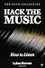 Hack the Music: How to Listen (Hack your mind Book 1)