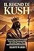 IL REGNO DI KUSH: Una civiltà africana perduta che sfidò l'Egitto e Roma (Italian Edition)