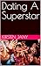 Dating A Superstar