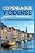 Copenhague y Odense con poco presupuesto: La guía de viajes "Joyas Ocultas" de las ciudades más cautivadoras de Dinamarca. (Spanish Edition)