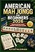 American Mah Jongg for Beginners 2026: Get Started with Easy Lessons, Strategies, and Real Game Scenarios