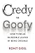 Credy vs Goofy: How to be a...